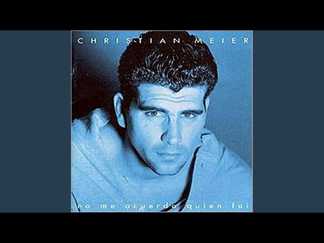 Christian Meier - Esa Si Es Una Mujer