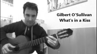 🎼Gilbert O'Sullivan - What's in a Kiss fingerstyle guitar 🎸🎸🎸#nicolasolivero