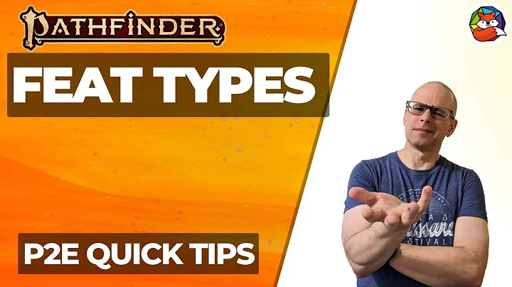 Feat Types: Quick Tip #29 for Pathfinder 2E!