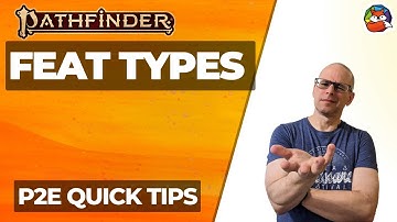 Feat Types: Quick Tip #29 for Pathfinder 2E!