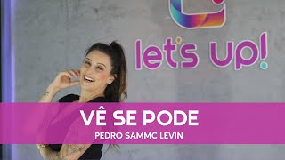 Let's Up! Coreografias - Vê se Pode  (MC Levin)