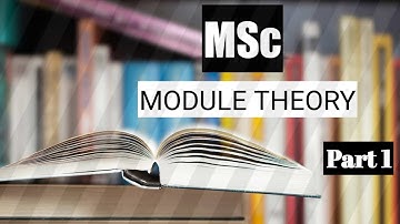 MSc. Algebra-Module Theory Part 1 | Mathematise Yourself