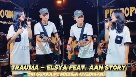 Thumbnail of TRAUMA - ElSYA FT AAN STORY COVER NABILA MAHARANI FT TRI SUAKA DI PENDOPO LAWAS