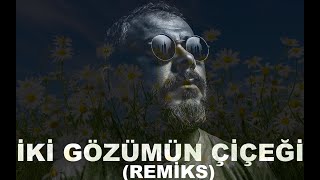 Bekir Akcgz - İki Gözümün Çiçeği (Remiks)