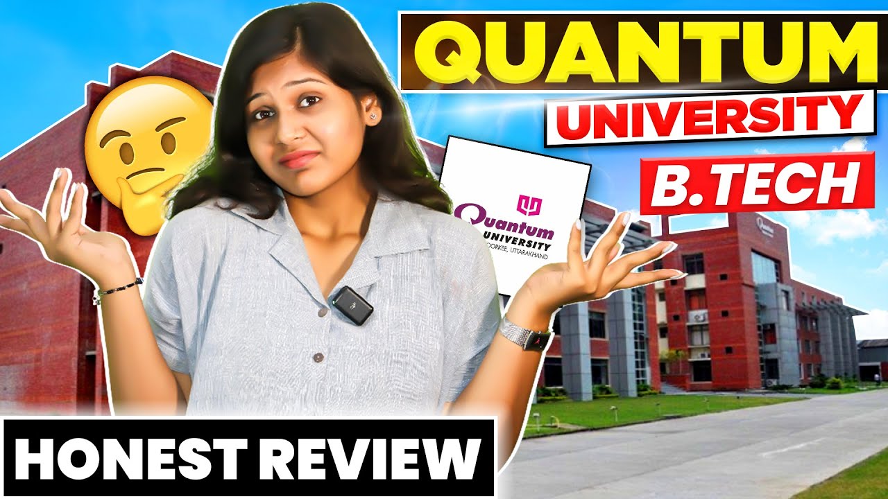 Quantum University Roorkee BTech Honest Review | Direct Admission | Fees, Scholarships & Placements