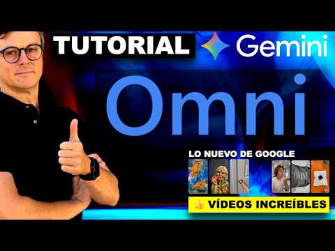 🚀 Gemini OMNI | Tutorial COMPLETO: todo lo que puedes hacer HOY