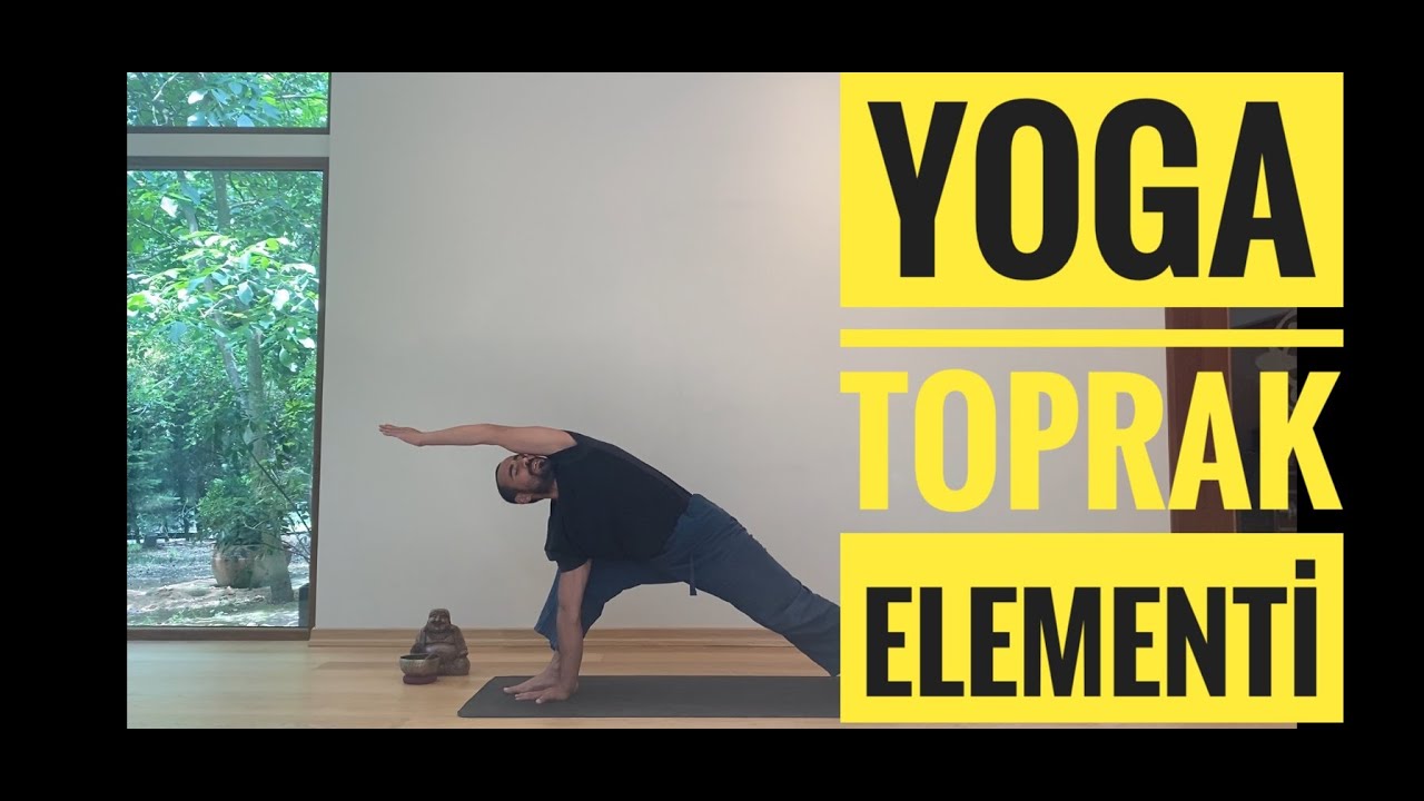 Yoga Toprak elementi ( Her Seviyeye Uygun )