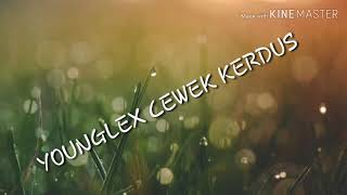 YOUNGLEX CEWEK KERDUS