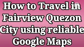 How to Travel in Quezon City using reliable Google Maps App ? | 11:35 AM October 31, 2020 screenshot 3