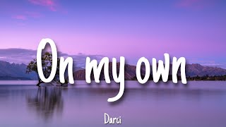 On my own - Darci | Lyrics Resimi