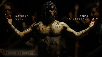 NOTHING MORE ft. Sinizter - STUCK (Official Music Video)