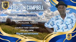 Edgeton Campbell- The Celebration Of His  Wonderful Life