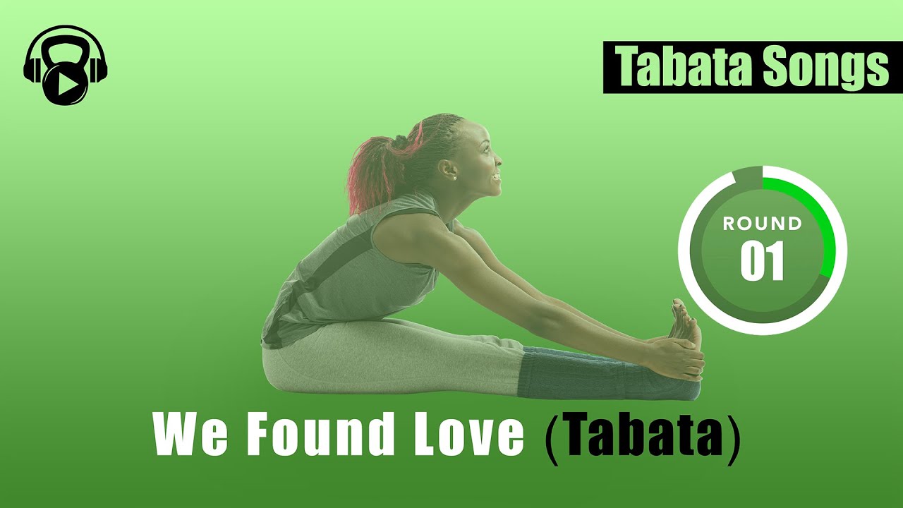 TABATA SONGS - "We Found Love (Tabata)" w/ Tabata Timer