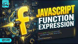 Celebrity JavaScript Function Expression Tutorial in Bangla | Part 04 | JS Course Wealth