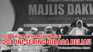 MAJLIS DAKWAH HAMZANWADI II: CIRI KHAS DOA MAULANA SYAIKH ZAINUDDIN ATSANI