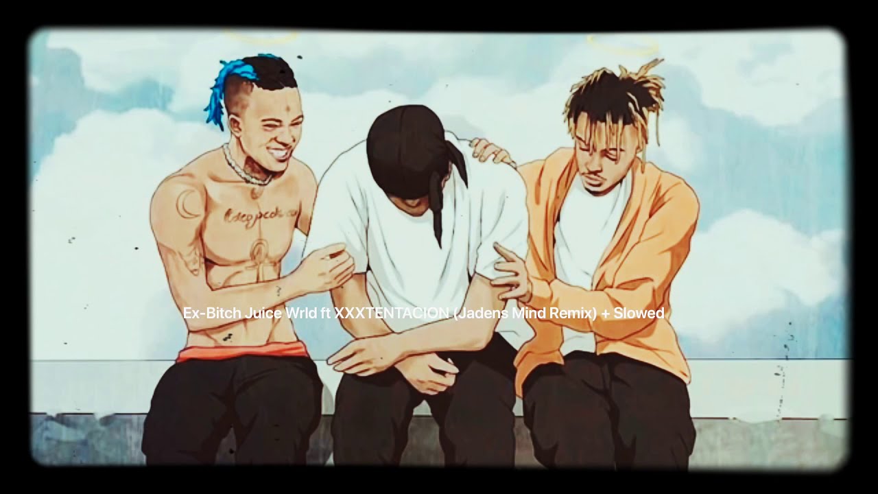 Ex-Bitch XXXTENTACION ft.JuiceWrld (Jadens Mind + Slowed Deep)