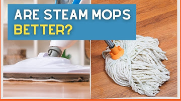 Are Steam Mops Better Than Regular Mops?