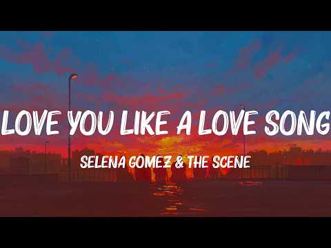 Love You Like A Love Song - Selena Gomez & The Scene (Lyrics) Nicki Minaj, Carly Rae Jepsen,... MIX
