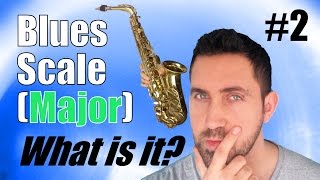 THE "MAJOR" BLUES SCALE - Alto Saxophone Essential Lesson - What is it? Explained! chords