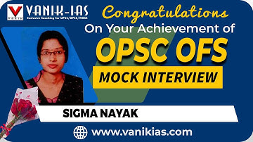 SIGMA NAYAK | Selected As Forest Ranger | OPSC OFS Rank 30 | Vanik Mock Interview Success