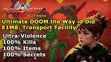 Project Brutality ► Ultimate DOOM the Way id Did ► E1M8: Transport Facility ► UV 100%