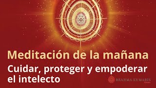 Meditación de la mañana: "Cuidar, proteger y empoderar el intelecto", con José Mari Barrero