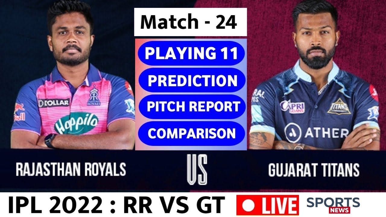 RR vs GT IPL 2022 Match 24 Playing 11 l Gujarat Titans vs rajasthan royals Match IPL news