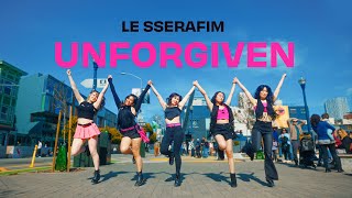LE SSERAFIM 르세라핌 - 'UNFORGIVEN feat. Nile Rodgers' K-POP IN PUBLIC Dance Cover by HOME GROUND