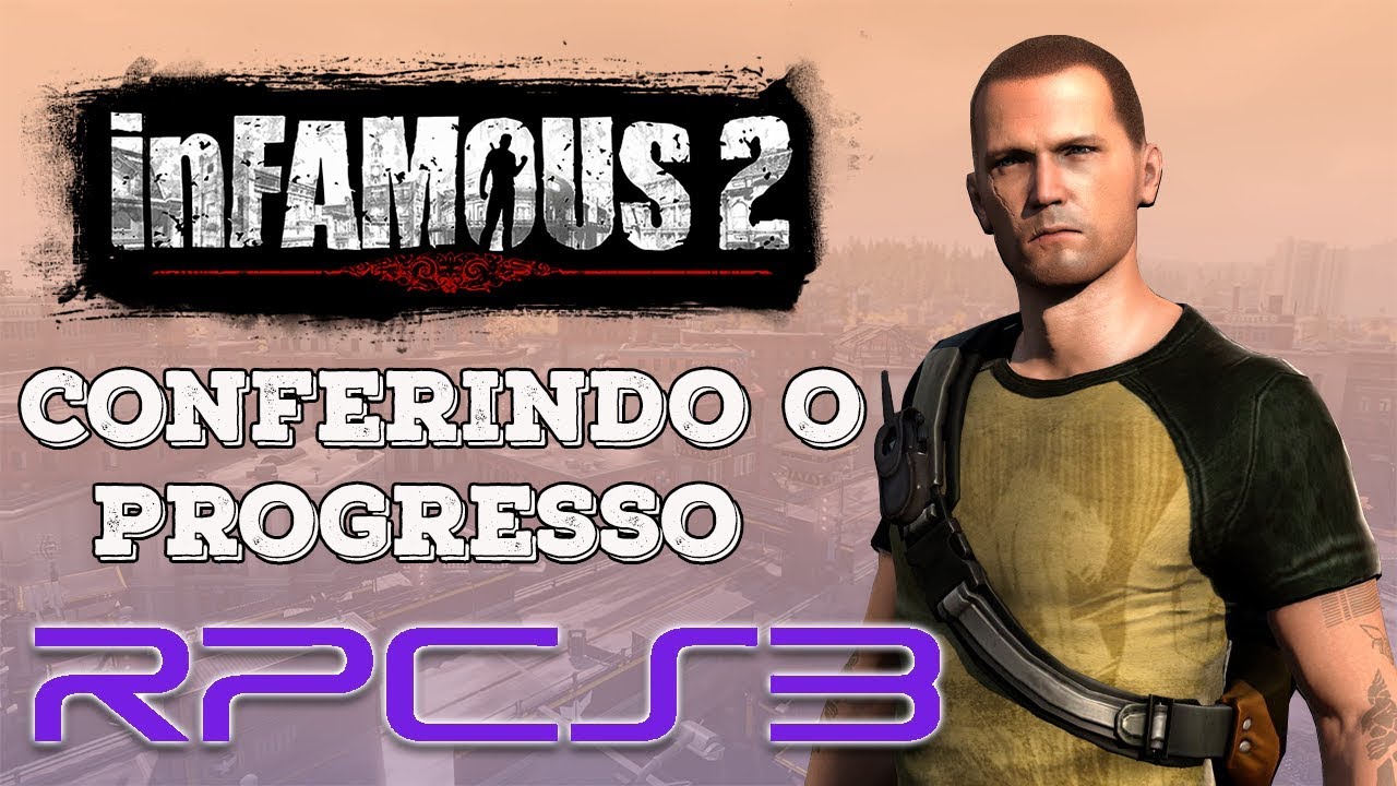 INFAMOUS 2 (RPCS3) | EMULADOR DE PS3 | CONFERINDO O PROGRESSO - YouTube