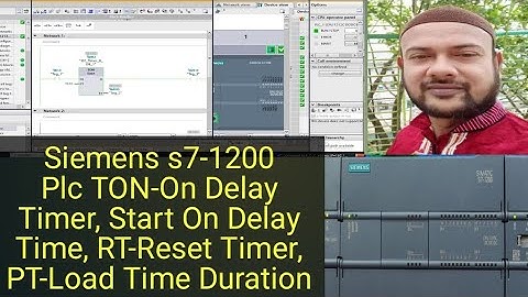 Siemens s7-1200 Plc TON-On Delay Timer, Start On Delay Time, RT-Reset Timer,  PT-Load Time Duration
