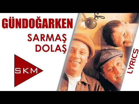 Sarmaş Dolaş - Gündoğarken (Official Lyric)