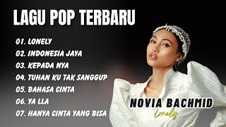 NOVIA BACHMID || LONELY - INDONESIA JAYA || LAGU POP VIRAL TERENAK, TERBARU 2025