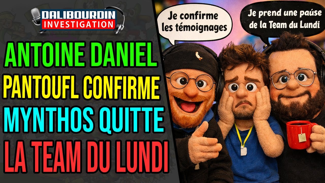 ANTOINE DANIEL - PANTOUFL CONFIRME LES ACCUSATIONS ET MYNTHOS QUITTE LA TEAM DU LUNDI