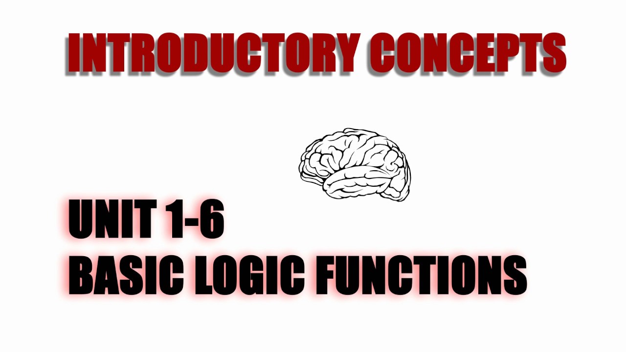 Unit 1-6 Basic Logic Functions | DIGITAL FUNDAMENTALS - YouTube