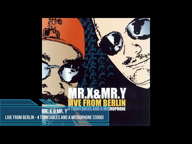 Mr. X & Mr. Y ‎– Live From Berlin - 4 Turntables And A Microphone [Compilation 2000] class=