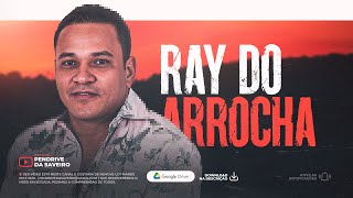 RAY DO ARROCHA AO VIVO 2023 - DOWNLOAD CD NOVO COMPLETO