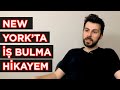 New York'ta Nasıl İş Buldum?