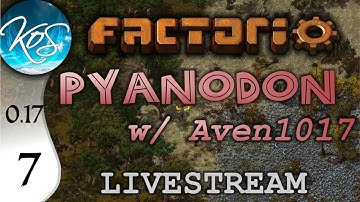 Factorio 0.17 Ep 7: GREEN SCIENCE! - Pyanodon with Aven1017 - Livestream Let