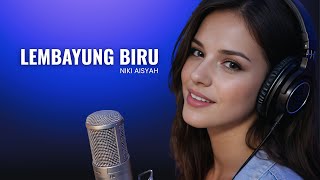 Niki Aisyah  Lembayung Biru    Hendro Noor Feat Aisyah
