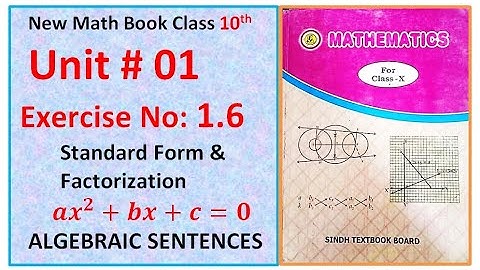 Unit 1 Exercise 1.6 (Factorization) ALGEBRAIC SENTENCES  Class 10 New Math Book Sindh Board 2021-22