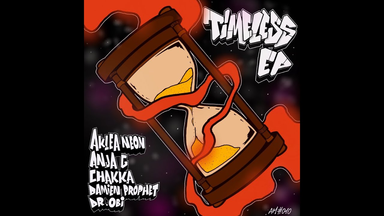 Timeless Ep  Aklea Neon, Anja G, Chakka, Damien Prophet alongside Dr.Obi