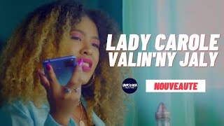 LADY CAROLE - VALIN'NY JALY (NOUVEAUTE CLIP GASY 2021)