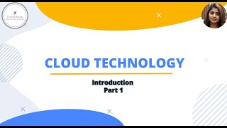 Cloud  Technology - Introduction - Part 1