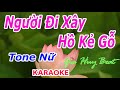 Người Đi Xây Hồ Kẻ Gỗ - Karaoke - Tone Nữ - Nhạc Sống - gia huy beat