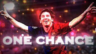 ONE CHANCE - Messi [EDIT] Resimi