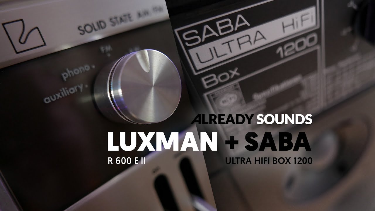 Luxman R 600 E II + Saba Ultra HiFi Box 1200 - YouTube