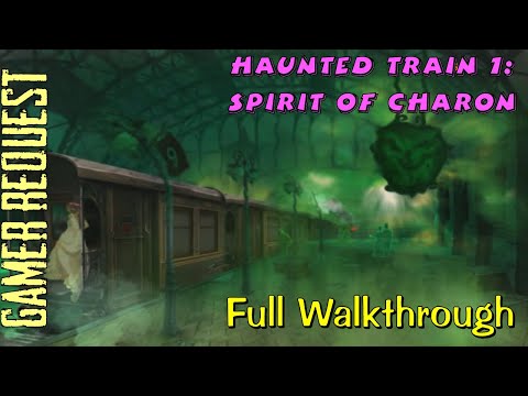 Let's Play - Haunted Train - Spirit of Charon - Full Walkthrough