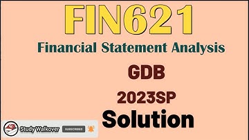 FIN621 GDB Solution 2023SP|FIN621 GDB solution|FIN621 GDB 1 solution| VU GDB solutions|#FIN621|