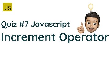 Quiz #7 - Javascript Increment Operator interview questions #js #javascript #quiz