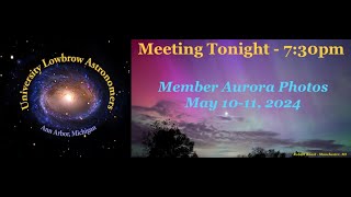 Lowbrow Meeting - May 17, 2024 - Member Aurora Photos